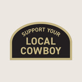 Support Your Local Cowboy Sticker